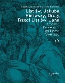 list-sw-jakuba-pierwszy-drugi-trzeci-list-sw-jana-katolicki-komentarz