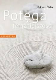 potega-terazniejszosci-eckhart-tolle-poradnik-osobowosc