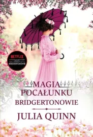 bridgertonowie-t-7-magia-pocalunku-julia-quinn