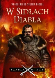 w-sidlach-diabla-wlodzimierz-sulima-popiel-seria-szabla-i-miecz