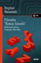 filozofia-konca-filozofii-bogdan-banasiak-meandry-kultury