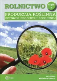 rolnictwo-5-produkcja-roslinna-czynniki-produkcji-roslinnej