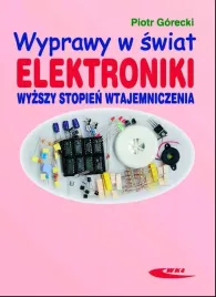 wyprawy-w-swiat-elektroniki-tom-2-piotr-gorecki