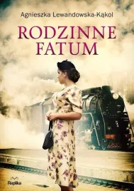 rodzinne-fatum-agnieszka-lewandowska-kakol-powiesc