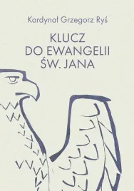 klucz-do-ewangelii-sw-jana-kardynal-grzegorz-rys