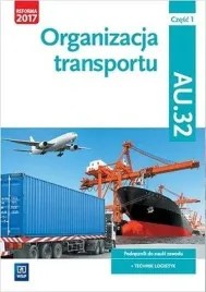 organizacja-transportu-cz-1-podrecznik-au-32-technik-logistyk