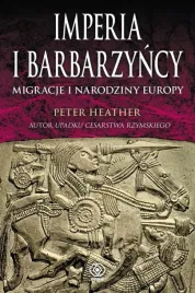 imperia-i-barbarzyncy-migracje-i-narodziny-europy-peter-heather