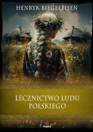 lecznictwo-ludu-polskiego-henryk-biegeleisen