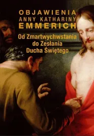 od-zmartwychwstania-do-zeslania-ducha-swietego-anna-k-emmerich