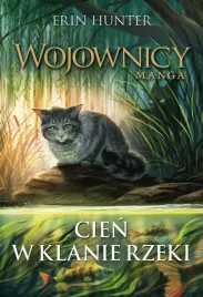 cien-w-klanie-rzeki-wojownicy-manga-erin-hunter