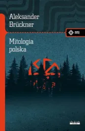 mitologia-polska-studium-porownawcze-aleksander-bruckner