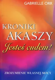 kroniki-akaszy-jestes-cudem-gabrielle-orr
