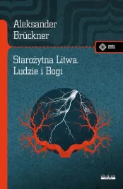 starozytna-litwa-ludy-i-bogi-aleksander-bruckner