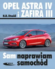 opel-astra-iv-i-zafira-iii-sam-naprawiam-poradnik