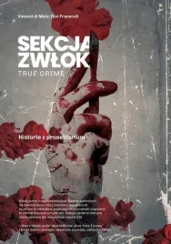 sekcja-zwlok-true-crime-historie-z-prosektorium