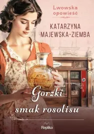 gorzki-smak-rosolisu-lwowska-opowiesc-tom-2-k-majewska-ziemba