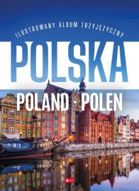 polska-poland-polen-ilustrowany-album-trzyjezyczny