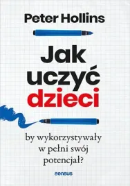 jak-uczyc-dzieci-by-wykorzystywaly-w-pelni-swoj-potencjal-peter-hollins