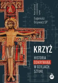 krzyz-historia-odkrywania-w-dziejach-sztuki-eugeniusz-grzywacz