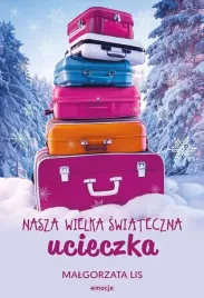 nasza-wielka-swiateczna-ucieczka-malgorzata-lis