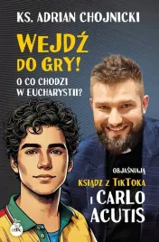 wejdz-do-gry-o-co-chodzi-w-eucharystii-adrian-chojnicki