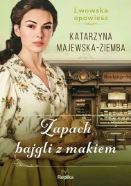 zapach-bajgli-z-makiem-lwowska-opowiesc-tom-3-k-majewska-ziemba
