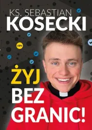 zyj-bez-granic-ks-sebastian-kosecki