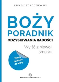 bozy-poradnik-odzyskiwania-radosci-arkadiusz-lodziewski