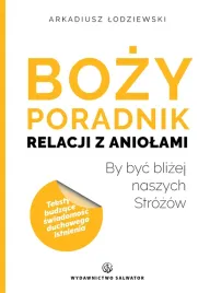 bozy-poradnik-relacji-z-aniolami-arkadiusz-lodziewski