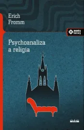 erich-fromm-psychoanaliza-a-religia