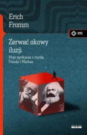 erich-fromm-zerwac-okowy-iluzji-moje-spotkanie-z