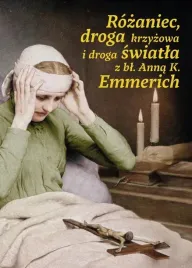 rozaniec-droga-krzyzowa-i-droga-swiatla-z-anna-k-emmerich