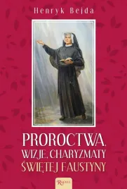 proroctwa-wizje-charyzmaty-swietej-faustyny