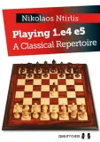 playing-1-e4-e5-a-classical-repertoire-by-nikolaos-ntirlis