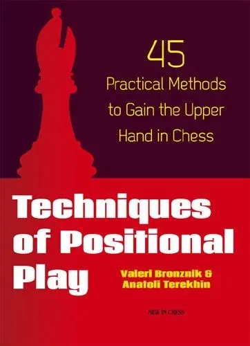 techniques-of-positional-play-45-practical-methods-to-gain-the-upper-hand