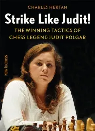 strike-like-judit-the-winning-tactics-of-chess-legend-judit-polgar