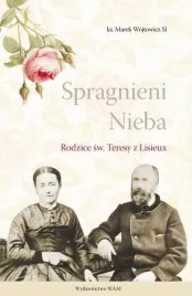 spragnieni-nieba-rodzice-sw-teresy-z-lisieux