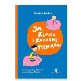 ja-klara-i-kochane-pieniazki-dimiter-inkiow