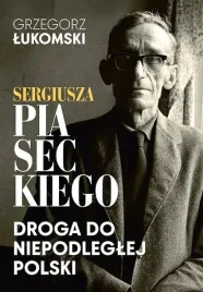 sergiusza-piaseckiego-droga-do-niepodleglej-polski