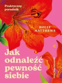 jak-odnalezc-pewnosc-siebie-praktyczny-poradnik