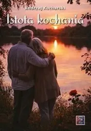istota-kochania-andrzej-kucharski