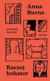 raczej-bohater-anna-burns