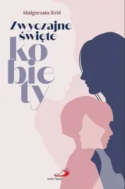 zwyczajne-swiete-kobiety-malgorzata-krol