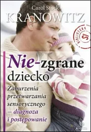nie-zgrane-dziecko-carol-s-kranowitz