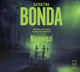 na-uwiezi-audiobook-katarzyna-bonda-adam-bauman