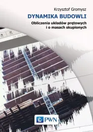 dynamika-budowli-obliczenia-ukladow-pretowych-krzysztof-gromysz