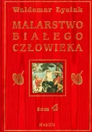 malarstwo-bialego-czlowieka-tom-4-waldemar-lysiak