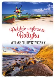polskie-wybrzeze-baltyku-atlas-turystyczny-magdalena-stefanczyk