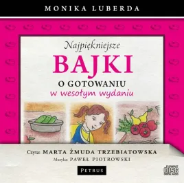 najpiekniejsze-bajki-o-gotowaniu-audiobook-marta-zmuda-trzebiatowska