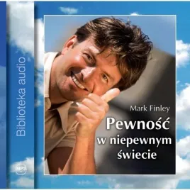 pewnosc-w-niepewnym-swiecie-audiobook-mark-finley